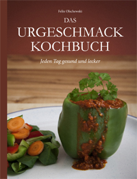 Das Urgeschmack-Kochbuch