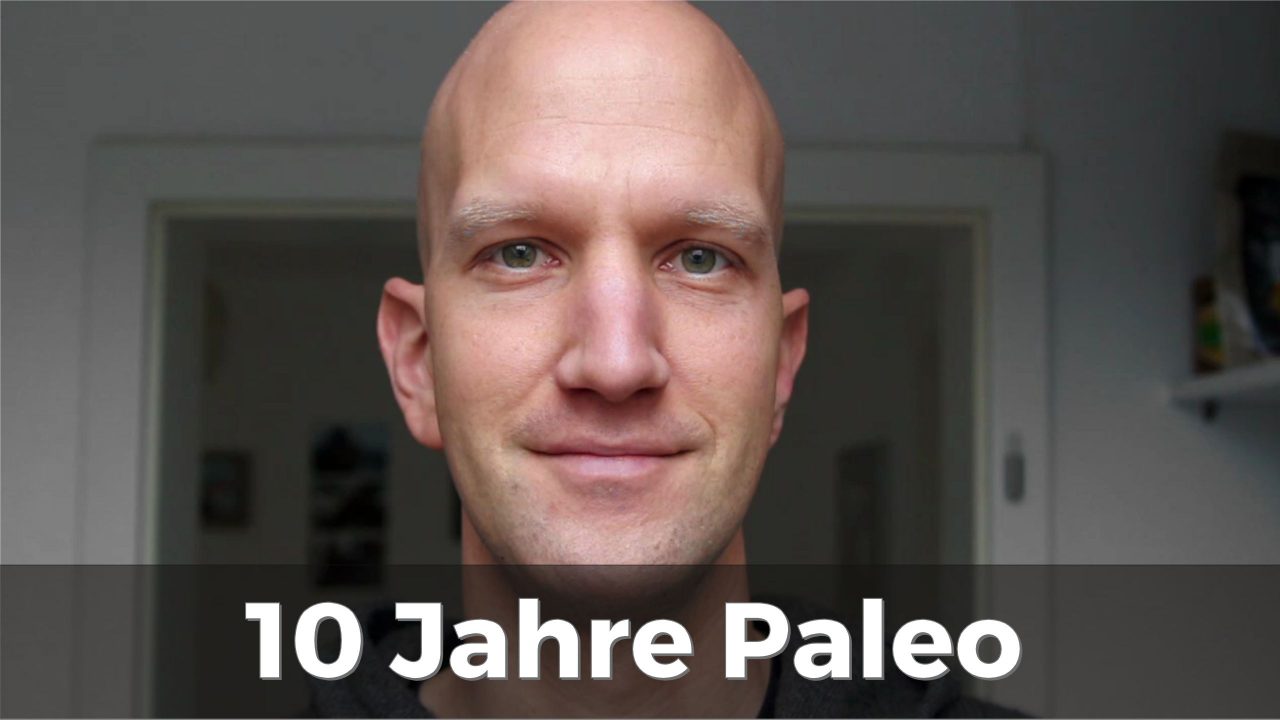 10 Jahre Paleo Erfahrungsbericht